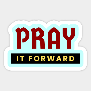 Pray it Forward | Christian Typography Sticker